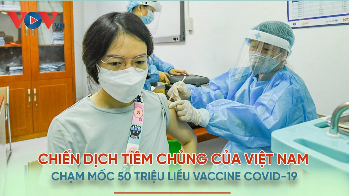 Việt Nam đã tiêm được gần 50 triệu liều vaccine phòng COVID-19
